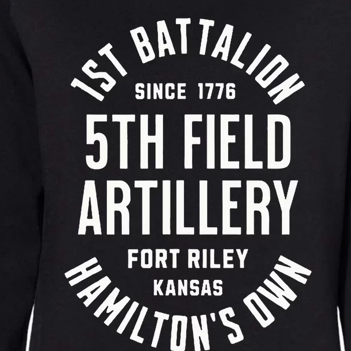 1st Battalion 5th Field Artillery HamiltonS Own Since 1776 Womens California Wash Sweatshirt