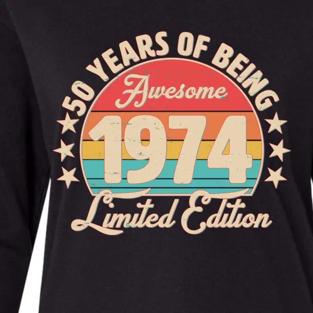 1974 Birthday 50 Years Of Being Awesome Limited Edition Womens Cotton Relaxed Long Sleeve T-Shirt