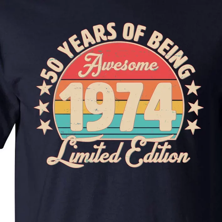 1974 Birthday 50 Years Of Being Awesome Limited Edition Tall T-Shirt