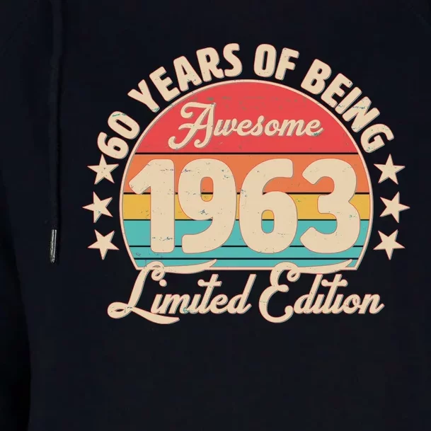 1963 Birthday 60 Years Of Of Being Awesome Limited Edition Womens Funnel Neck Pullover Hood