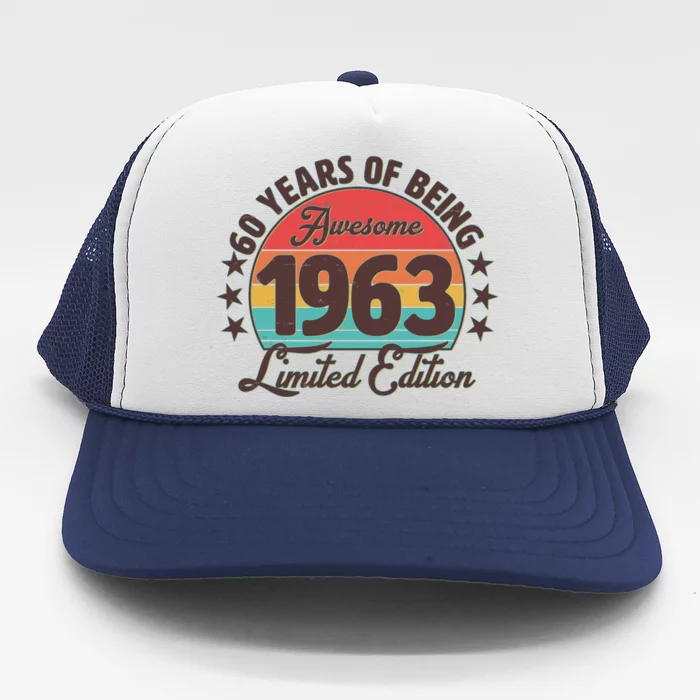 1963 Birthday 60 Years Of Of Being Awesome Limited Edition Trucker Hat