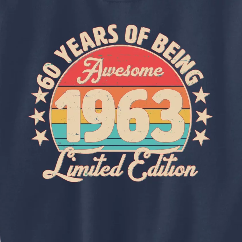 1963 Birthday 60 Years Of Of Being Awesome Limited Edition Kids Sweatshirt