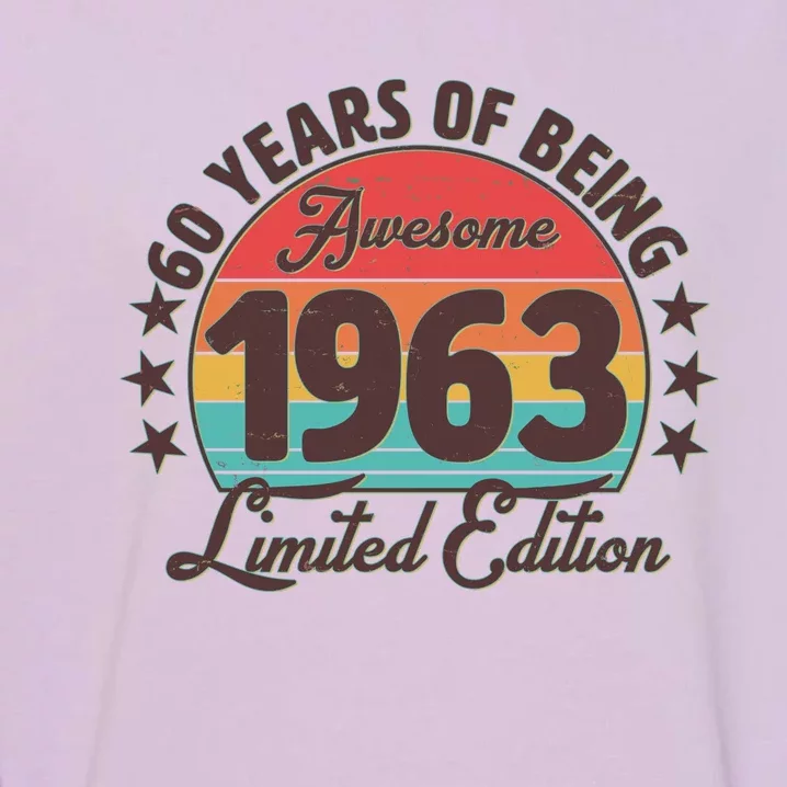 1963 Birthday 60 Years Of Of Being Awesome Limited Edition Garment-Dyed Sweatshirt