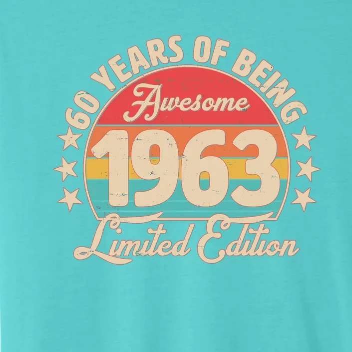 1963 Birthday 60 Years Of Of Being Awesome Limited Edition ChromaSoft Performance T-Shirt