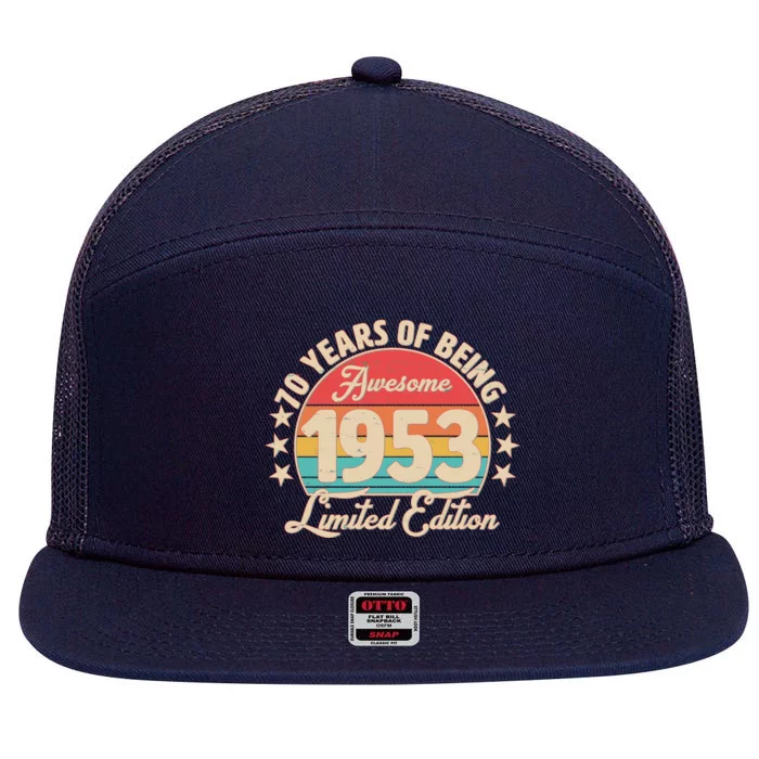 1953 Birthday 70 Years Of Of Being Awesome Limited Edition 7 Panel Mesh Trucker Snapback Hat