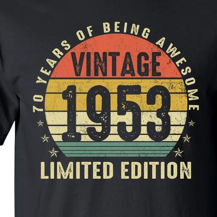 1953 Birthday 70 Years Of Of Being Awesome Limited Edition Tall T-Shirt