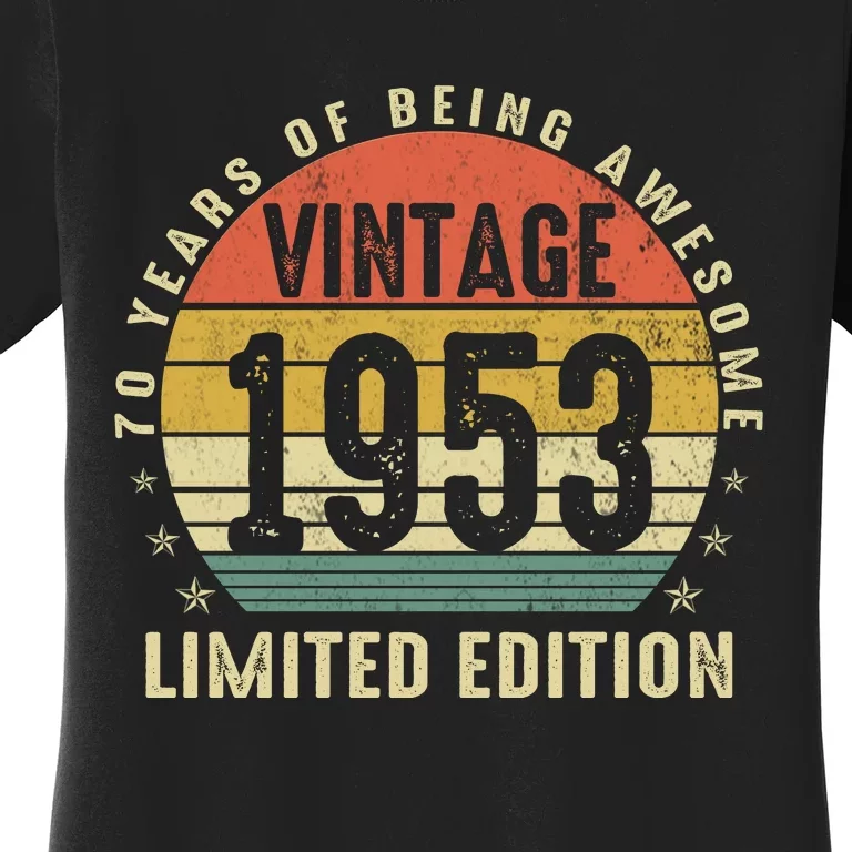 1953 Birthday 70 Years Of Of Being Awesome Limited Edition Women's T-Shirt