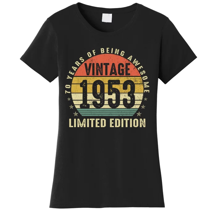 1953 Birthday 70 Years Of Of Being Awesome Limited Edition Women's T-Shirt