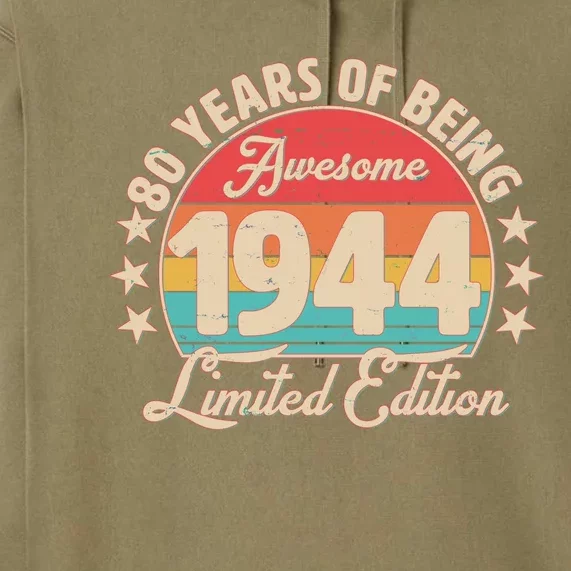 1944 Birthday 80 Years Of Being Awesome Limited Edition Premium Hoodie