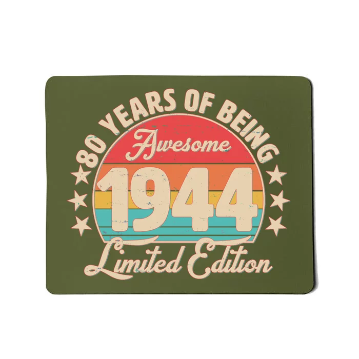 1944 Birthday 80 Years Of Being Awesome Limited Edition Mousepad