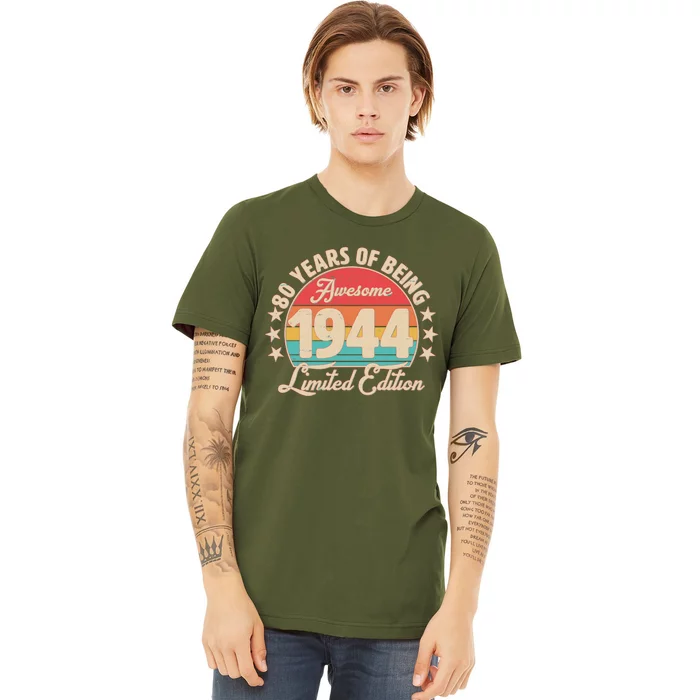 1944 Birthday 80 Years Of Being Awesome Limited Edition Premium T-Shirt