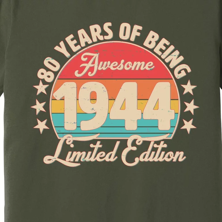 1944 Birthday 80 Years Of Being Awesome Limited Edition Premium T-Shirt