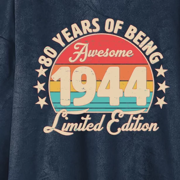 1944 Birthday 80 Years Of Being Awesome Limited Edition Hooded Wearable Blanket