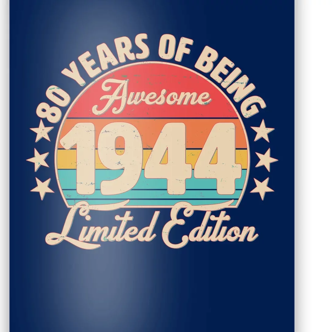 1944 Birthday 80 Years Of Being Awesome Limited Edition Poster