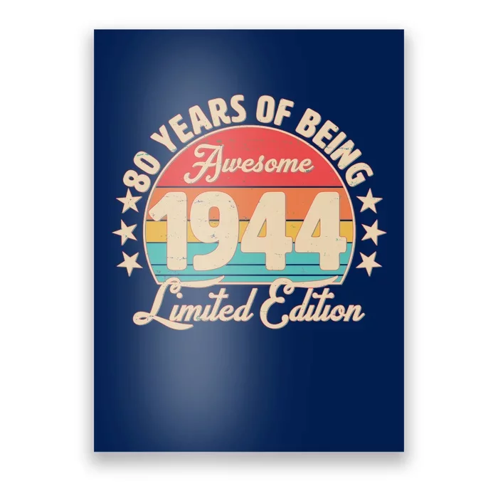 1944 Birthday 80 Years Of Being Awesome Limited Edition Poster