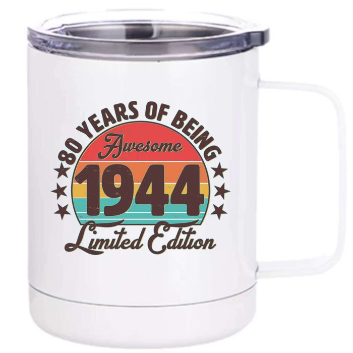 1944 Birthday 80 Years Of Being Awesome Limited Edition Front & Back 12oz Stainless Steel Tumbler Cup