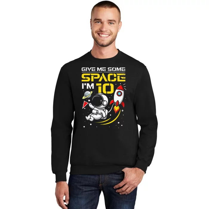 10th Birthday Astronaut 10 Years Old Outer Space Birthday Tall Sweatshirt