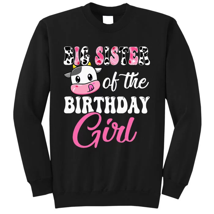 1St Birthday Big Sister Of The Birthday Cow Tall Sweatshirt