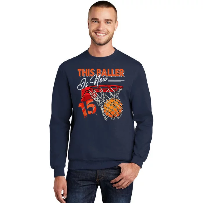 15th Birthday Basketball  Funny 15 Years Old  Gift Tall Sweatshirt