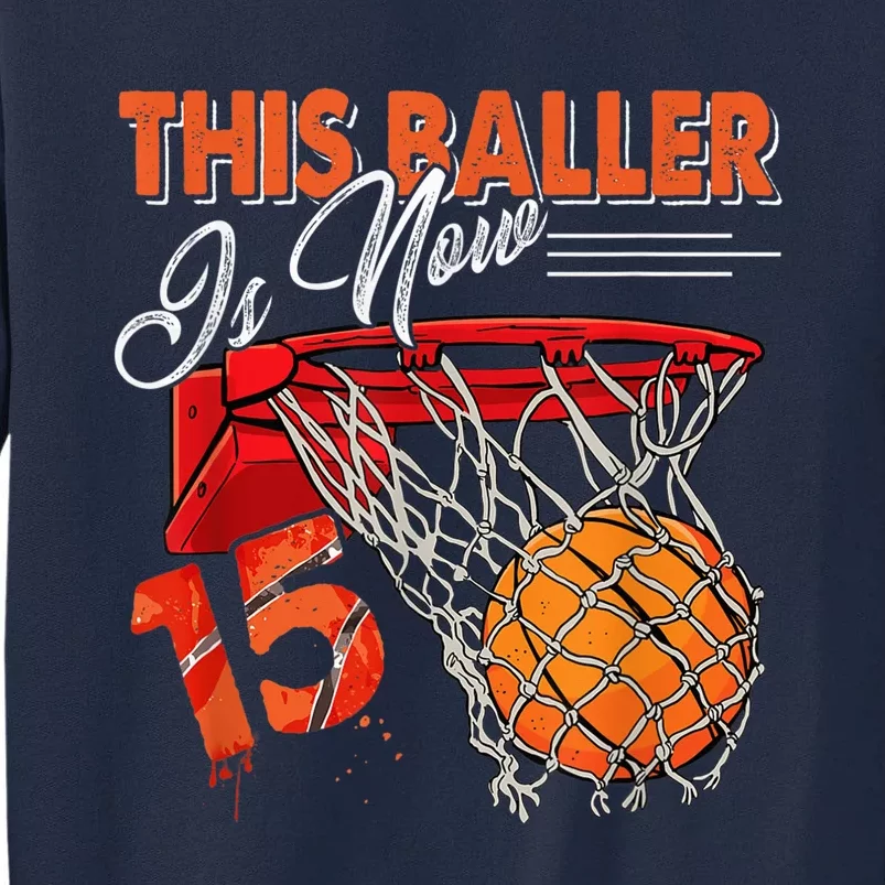 15th Birthday Basketball  Funny 15 Years Old  Gift Tall Sweatshirt