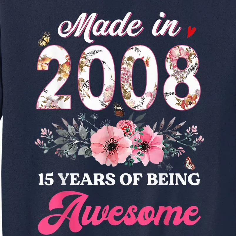 15th Birthday Born in 2008 15 Year Old Gift Girl Teen Tall Sweatshirt