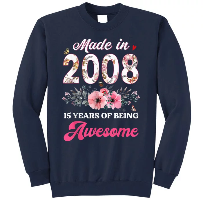 15th Birthday Born in 2008 15 Year Old Gift Girl Teen Tall Sweatshirt