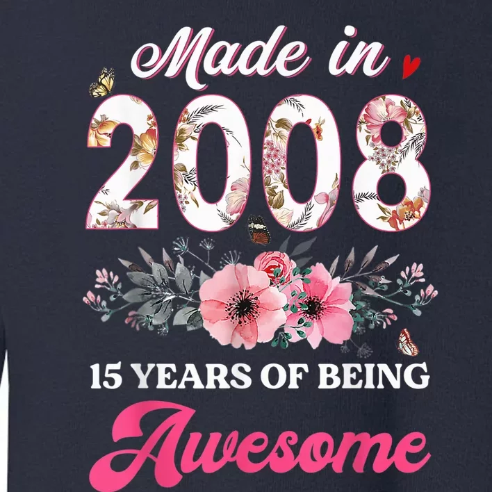 15th Birthday Born in 2008 15 Year Old Gift Girl Teen Toddler Sweatshirt