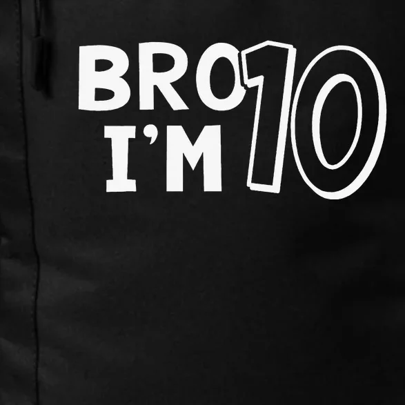 10th Birthday Bro I’m 10 Year Old Eight Party Daily Commute Backpack