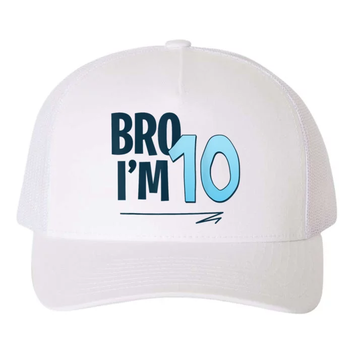 10th Birthday Boy Bro I’M 10 Year Old Ten Yupoong Adult 5-Panel Trucker Hat