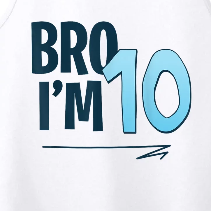 10th Birthday Boy Bro I’M 10 Year Old Ten Performance Tank