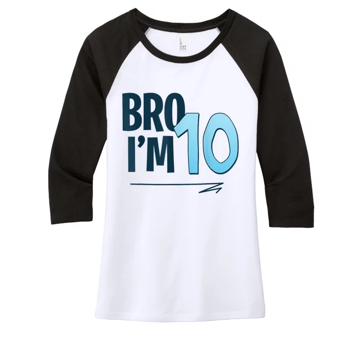 10th Birthday Boy Bro I’M 10 Year Old Ten Women's Tri-Blend 3/4-Sleeve Raglan Shirt