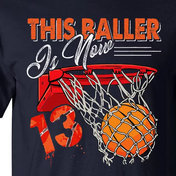 13th Birthday Basketball Funny 13 Years Old Tall T-Shirt