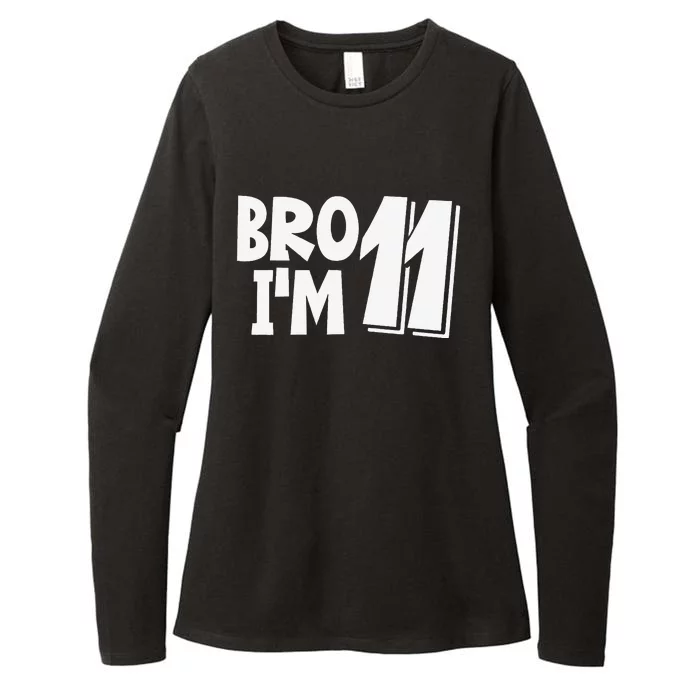 11th Birthday Bro I’m 11 Year Old Eleven Eleventh Womens CVC Long Sleeve Shirt