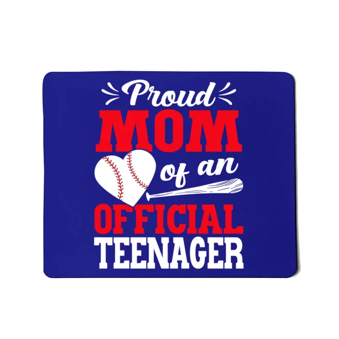 13Th Birthday Baseball Proud Mom Of An Teenager Gift Mousepad