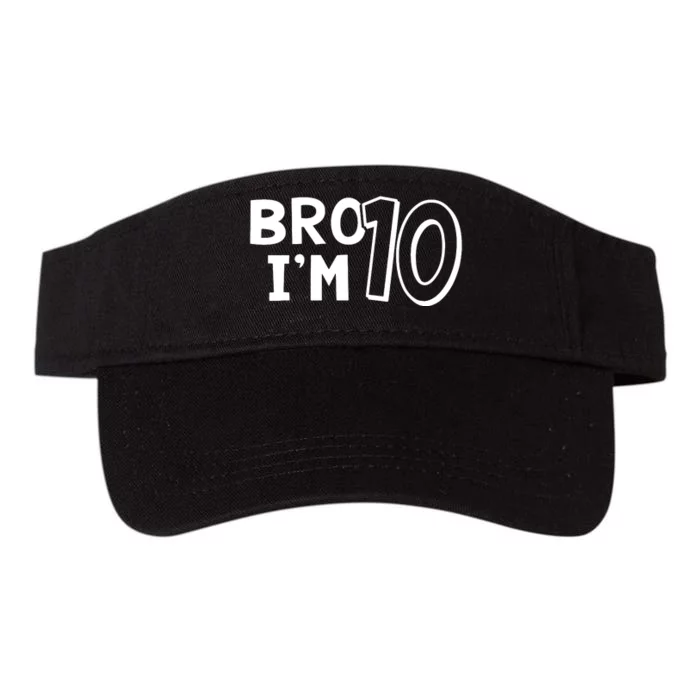 10th Birthday Bro I’m 10 Year Old Ten Tenth Party Valucap Bio-Washed Visor