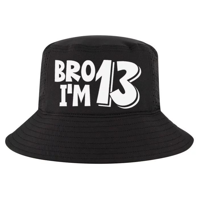 13th Birthday Bro I’m 13 Year Old Thirteen Thirteen Cool Comfort Performance Bucket Hat