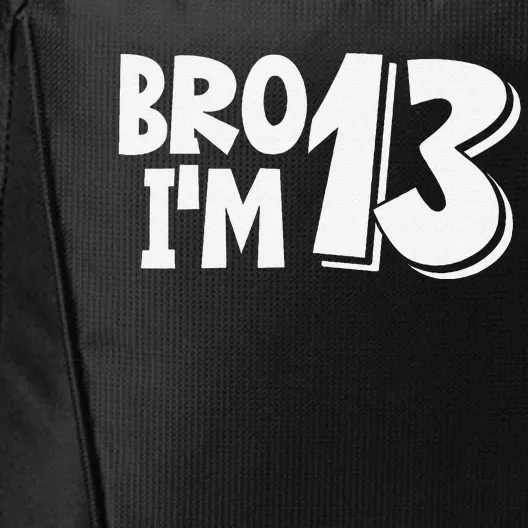 13th Birthday Bro I’m 13 Year Old Thirteen Thirteen City Backpack