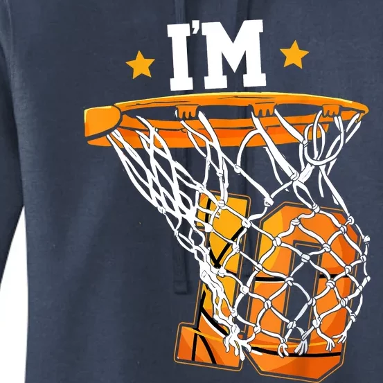 10th Birthday Basketball I'm 10 Birthday Party Women's Pullover Hoodie