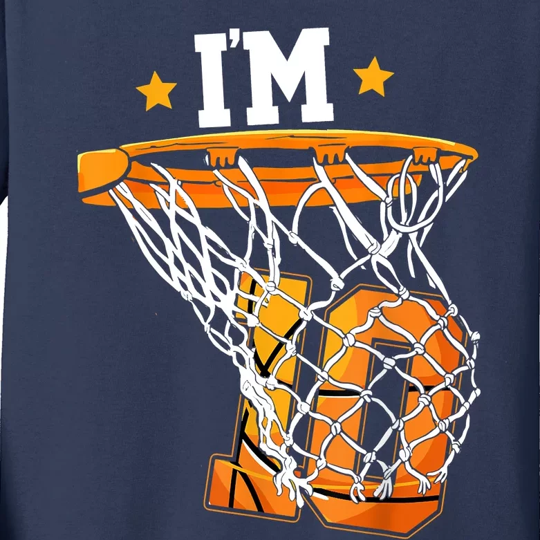 10th Birthday Basketball I'm 10 Birthday Party Kids Long Sleeve Shirt