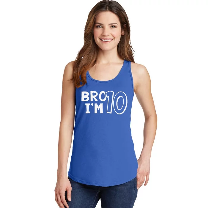 10th Birthday Bro I’m 10 Year Old Ten Tenth Party Ladies Essential Tank