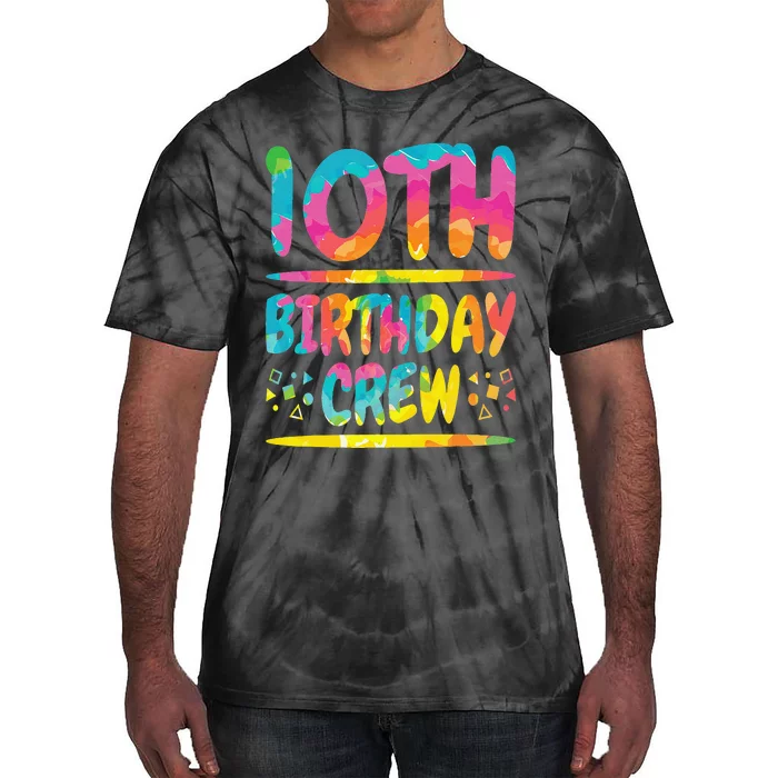 10th Birthday Crew Family, 10th Birthday Party Friends Group Tie-Dye T-Shirt