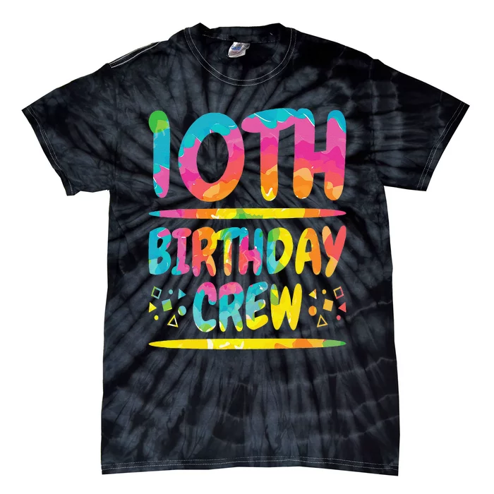 10th Birthday Crew Family, 10th Birthday Party Friends Group Tie-Dye T-Shirt