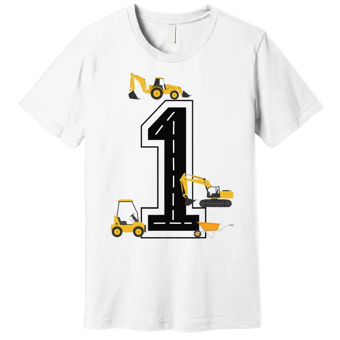 1st Birthday Crane Excavator Truck 1 Year Old Diggers Premium T-Shirt