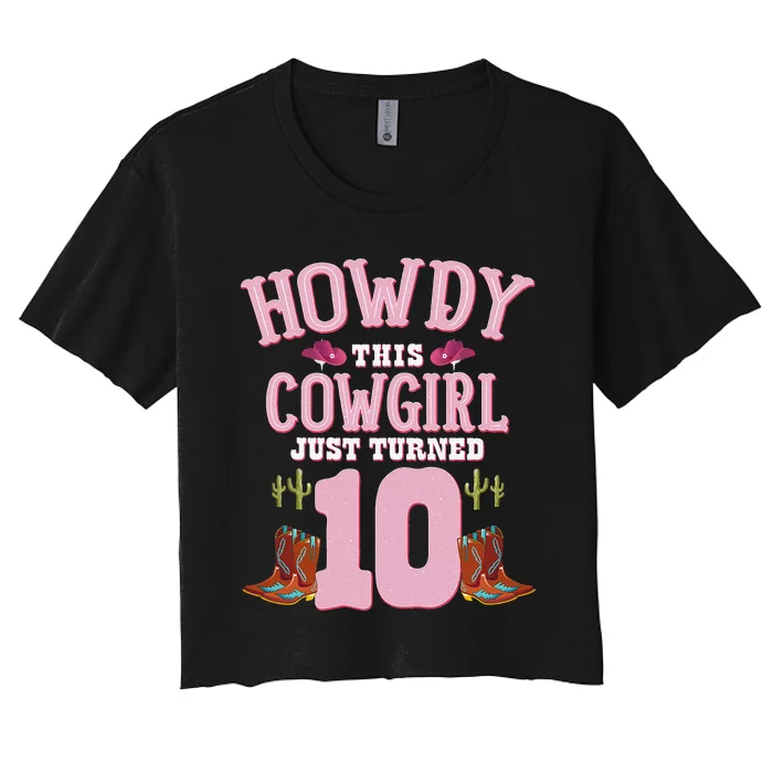 10th Birthday Cow Howdy Western Themed Birthday Women's Crop Top Tee