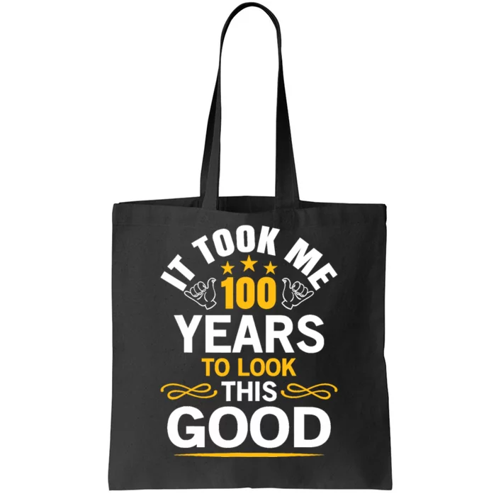 100th Birthday design Took Me 100 Years Old Birthday Tote Bag