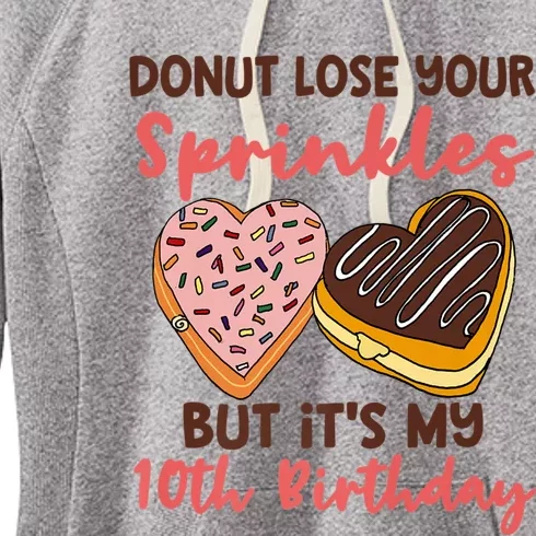 10th Birthday Donut Lose Your Sprinkles Funny Quote Women's Fleece Hoodie