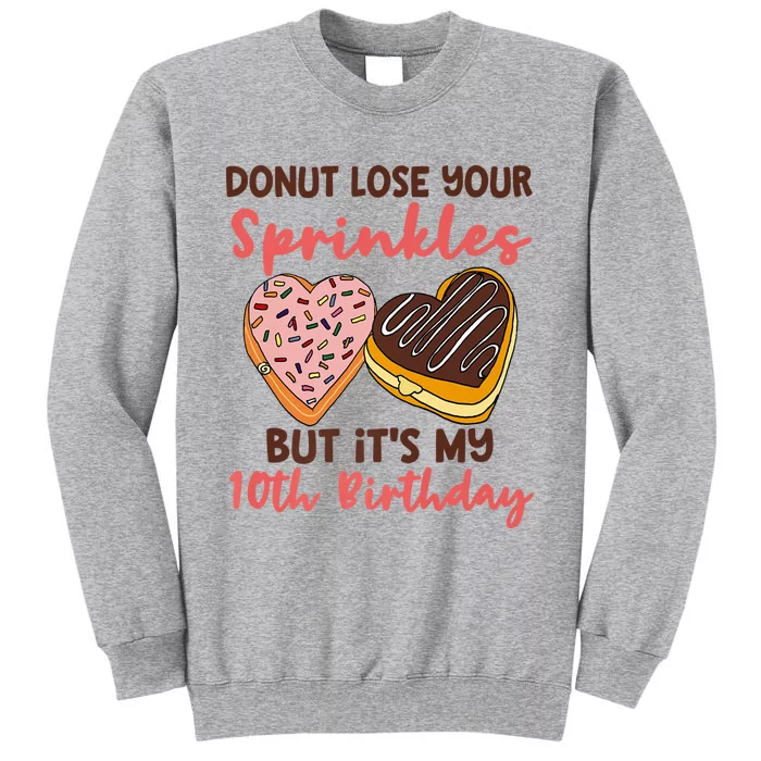 10th Birthday Donut Lose Your Sprinkles Funny Quote Tall Sweatshirt