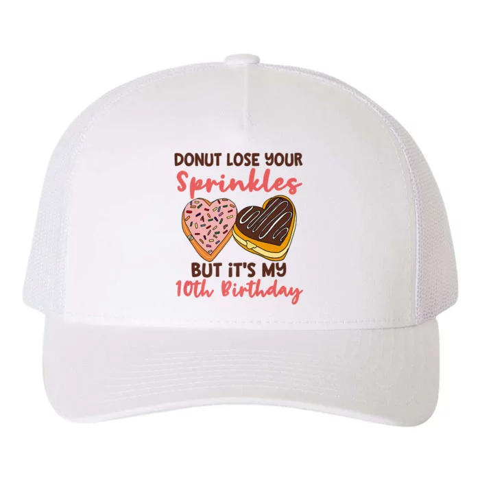 10th Birthday Donut Lose Your Sprinkles Funny Quote Yupoong Adult 5-Panel Trucker Hat