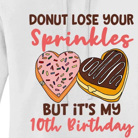 10th Birthday Donut Lose Your Sprinkles Funny Quote Women's Pullover Hoodie