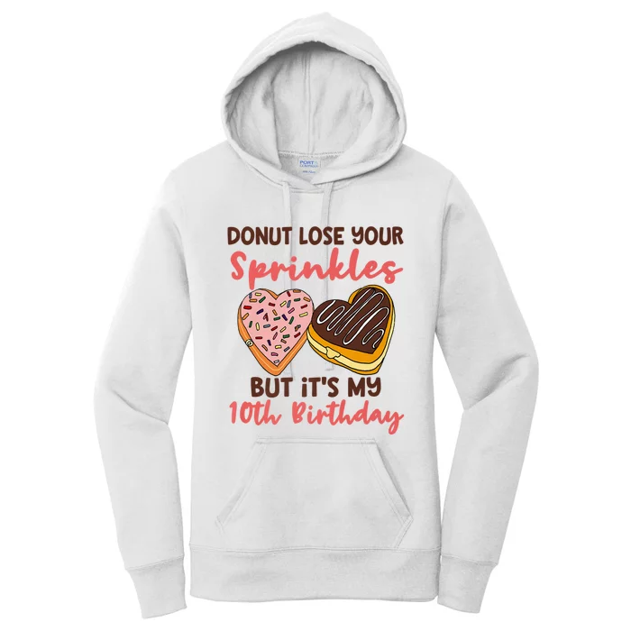 10th Birthday Donut Lose Your Sprinkles Funny Quote Women's Pullover Hoodie